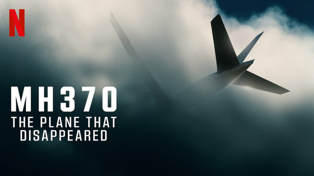 The Nothingness of Netflix New Docuseries MH370: The Plane That Disappeared