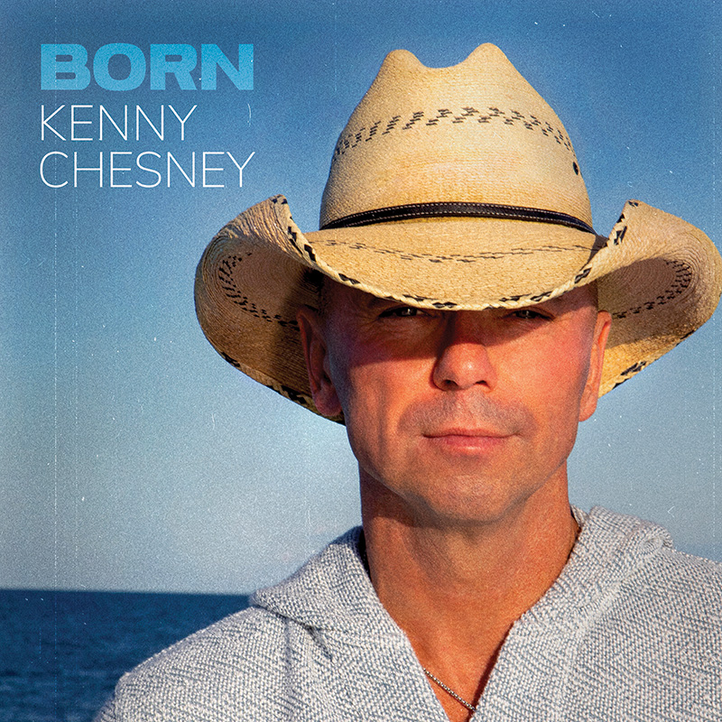 Kenny Chesney’s New Album “Born” Brings Good Times and Good Vibes
